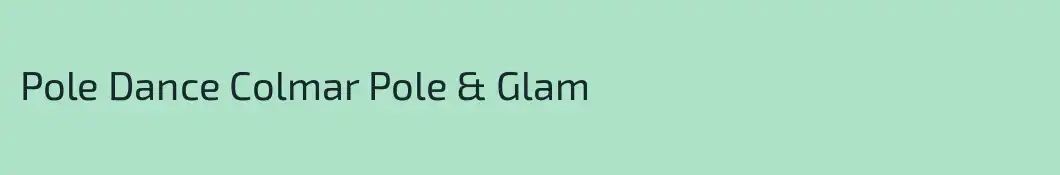 Pole Dance Colmar Pole & Glam